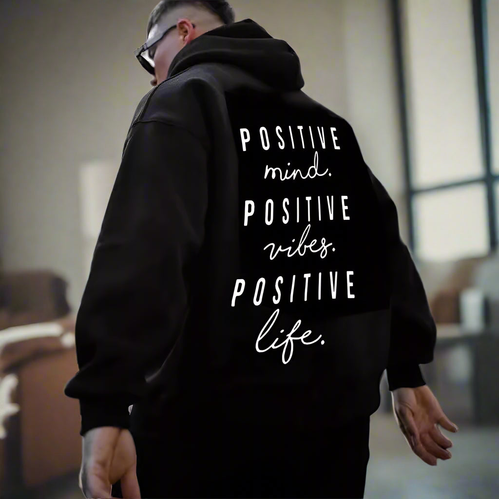 'Positive Mind, Positive Vibes, Positive Life' Hoodie